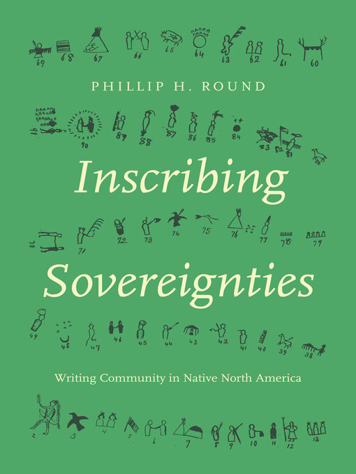 Title details for Inscribing Sovereignties by Phillip H. Round - Available